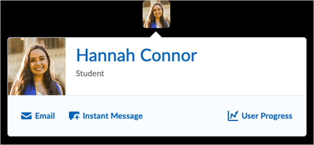 Hovering over the name of profile image of a learner opens a profile card with links to Email and Instant Message the learner, plus User Progress and the learner’s User Profile.